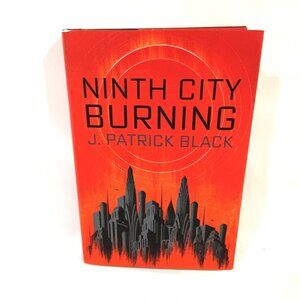 Ninth City Burning Book by Patrick Black Sci-Fi Novel Fiction